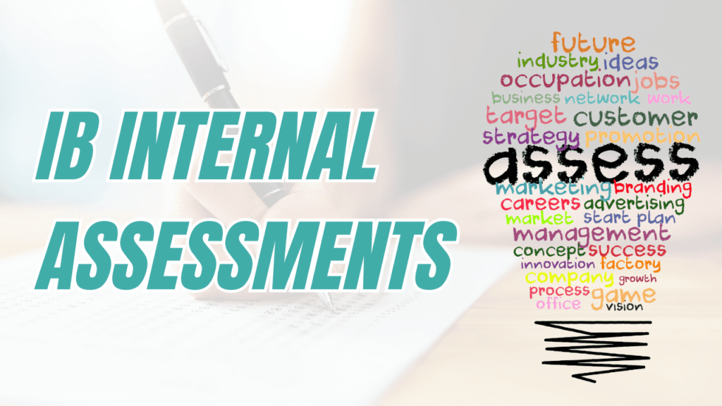 What are IB Internal Assessments
