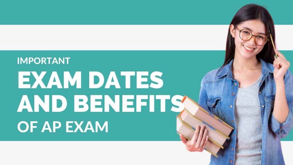 Important AP Exam Dates And Benefits
