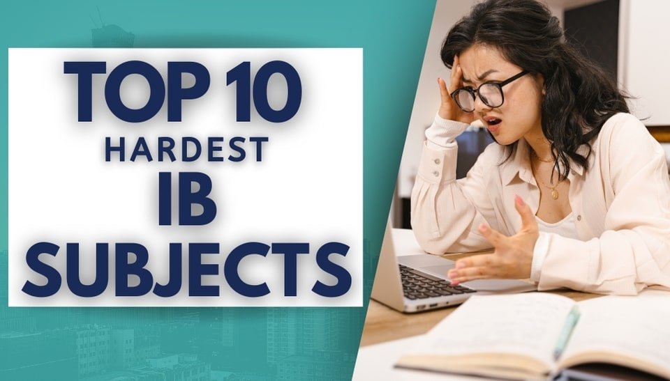 hardest ib subjects