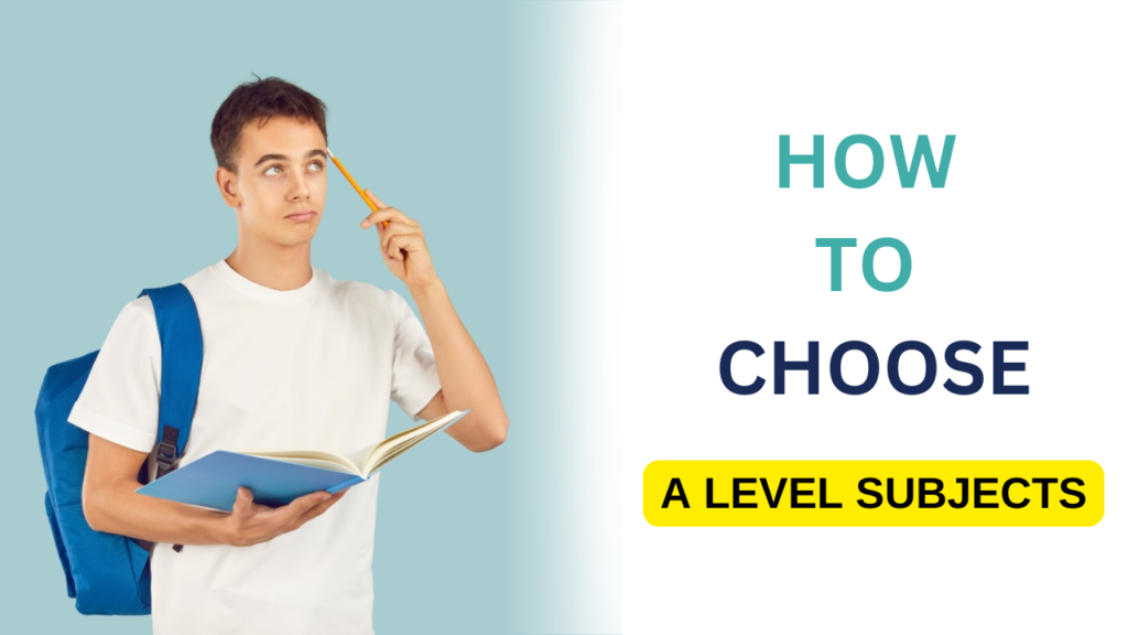 How To Choose A Level Subjects